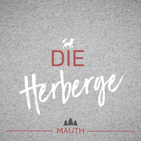 Die Herberge Mauth Bagian luar foto